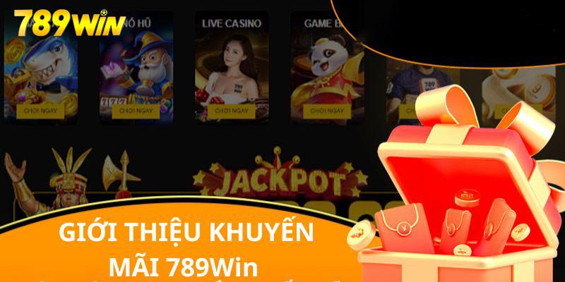 Sơ lược về khuyến mãi 789WIN